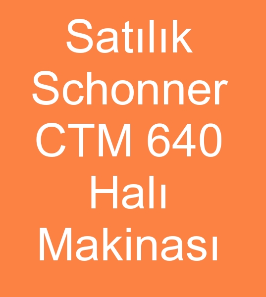 Satlk Schonner CTM 640 Hal makinas, Satlk Schonner CTM 640 hal makinesi,