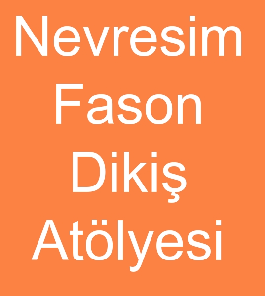 Fason nevresim dikimcisi, Nevresim fason dikimcisi, Nevresim fason at�lyeleri