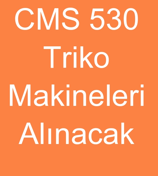 5 No CMS 330 Triko makinas, 5 No CMS 530 Triko makinesi, 5 No CMS 530 Triko makinalar