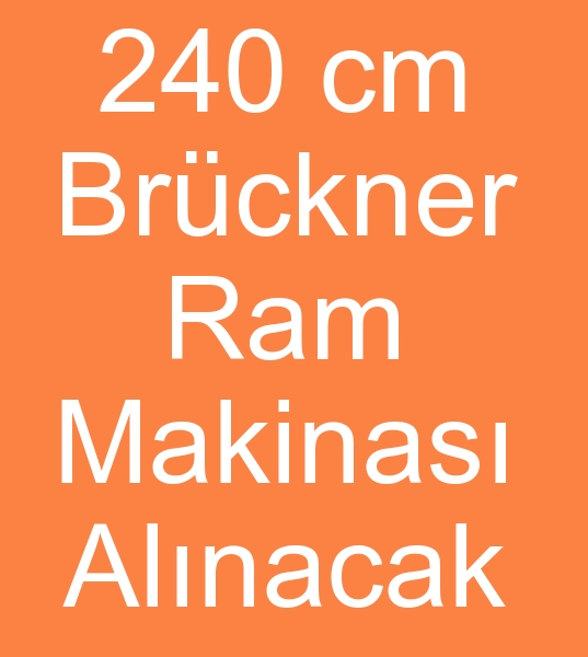 240 cm Ram makinas, 240 cm Brckner ram makinesi, 240 cm Ram makinalar