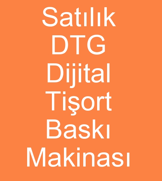 Satlk DTG tiort bask makinas, Satlk DTG Djital bask makinesi, Satlk DTG tiort bask makinalar,