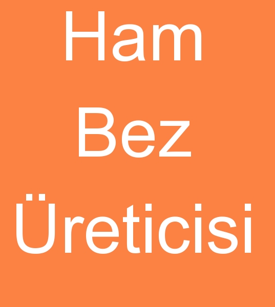 Ham bez reticisi, Ham bez reticileri, Ham bez imalats