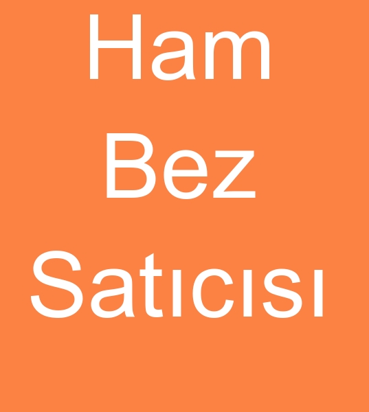 Ham bez satcs, Ham bez satclar, Ham bez fabrikalar