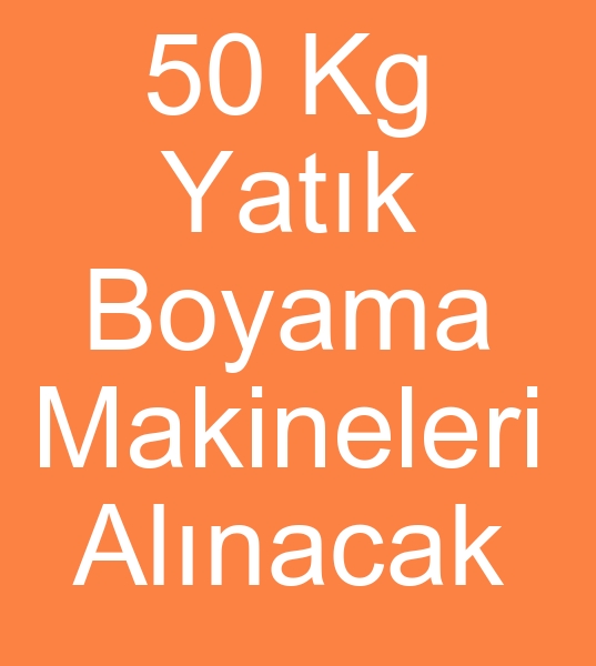 50 Kg Yatk Para boya makinas arayanlar, 50 Kg Yatk Para boyama makinesi alcs,