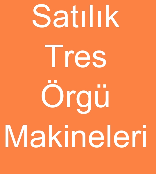 Satlk tres rg makinas, Satlk tres rg makinesi,  Satlk tres rg makinalar,