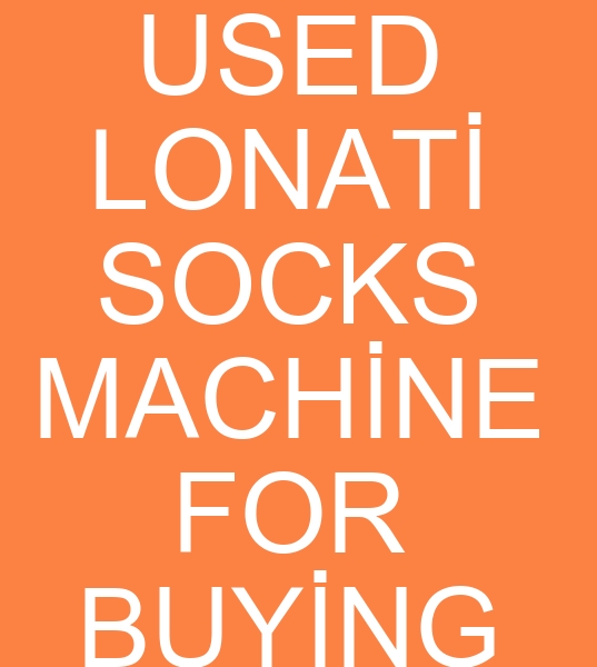 LONATİ НОСОЧНАЯ МАШИНА ПОКУПАЮ<br><br>Покупаю машину использованную для производства носков Lonati<br><br>
Модель 2007-2010 года носочное оборудование Lonati<br><br><br>
Lonati носочная машина покупка, покупка Lonati оборудование для производтва носок, носочное оборудование, оборудование для вязания носков Lonati