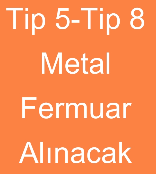 Tip 5 metal fermuar, Tip 8 Metal fermuar alcs
