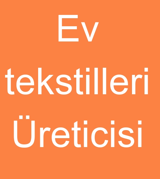 Ev tekstili reticisi, Ev tekstilleri reticileri, ev tekstilleri imalats