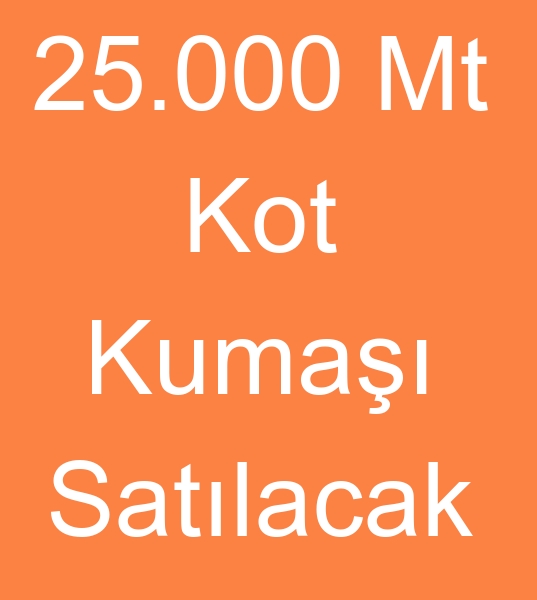 HRA FAZLASI KOT KUMAI SATILACAKTIR<br><br>ihra fazlas metrajl ve parti kumalar satlacaktr <BR><BR>25.000mt kot kuma satlacak<br><br><br>Satlk ihra fazlas kot kuma, Satlk ihra fazlas kot kumalar, malat fazlas kot kuma, malat fazlas kot kumalar, Satlk kot kuma, Satlk kot kumalar, Satlk ihra fazlas denim kuma, Satlk ihra fazlas denim kumalar, malat fazlas denim kuma, malat fazlas denim kumalar, Satlk denim kuma, Satlk denim kumalar,