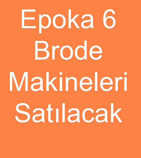 Satlk Epoca 6 borede makinalar, Satlk epoka 6 brode makineleri