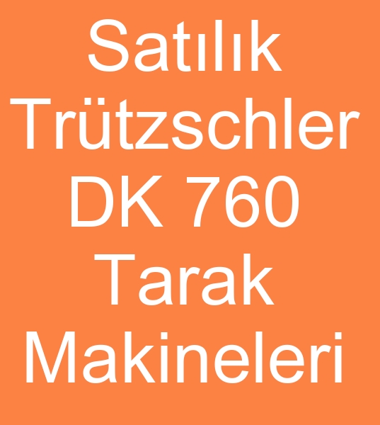 Satlk Trtzschler DK 760  tarak makineleri, Satlk Trtzschler  DK 760  tarak makinalar.  Satlk Truchler DK 760 tarak makineleri