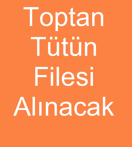 Toptan ttn filesi alcs, Toptan ttn fileleri alcs,  Toptan ttn filesi mterileri