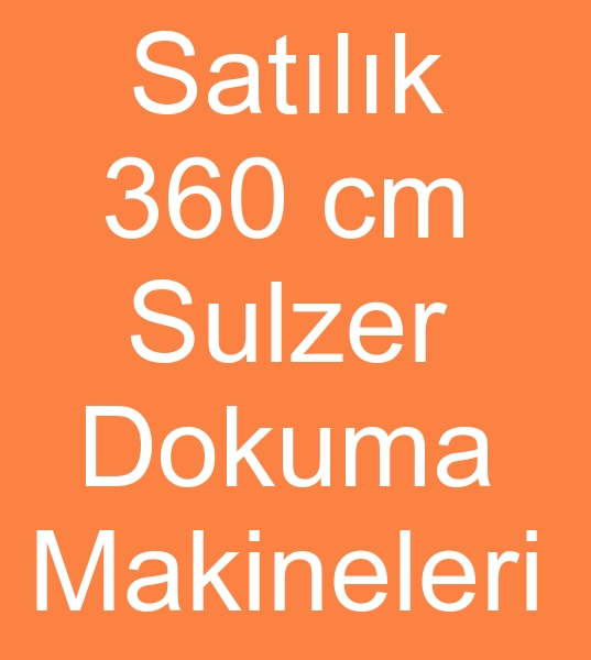  Satlk 360 cm Sulzer Dokuma makinalar, Satlk 360 cm Sulzer Dokuma makinei,