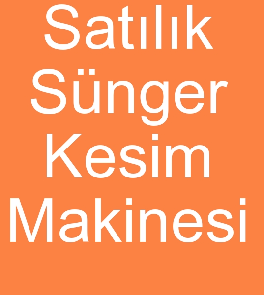 kinci el snger kesim makinesi, Satlk snger kesi makinesi