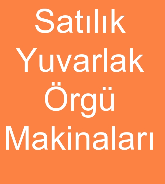 Satlk yuvarlak rg makinas, Satlk yuvarlak rg makinesi,