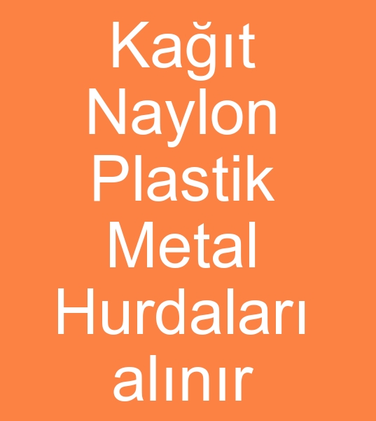 KAIT HURDALARI, KONK HURDALARI, NAYLON HURDALARI, METAL HURDALARI ALINIR <br><br>obanlar tekstil, Tekstil hurdalar, Kat karton hurdalar, Kat konik hurdas, Naylon hurdas, Naylon konik hurdas, metal hurdas alnr<br><br>Tekstil hurdalar alcs, Kuma hurdalar alcs, Tekstil telefleri alcs, Metal hurdalar alcs, Metal atklar alcs, Karton konik hurdas alanlar, Naylon konik hurdas alanlar