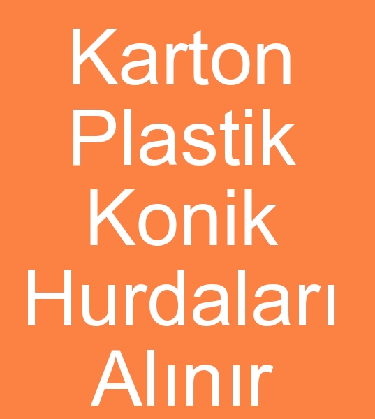 Karton konik hurdas alanlar, Naylon konik hurdas alanlar