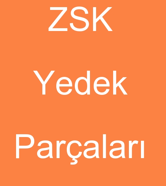 ZSK Nak makinesi Yedek paralar, ZSK Yedek paracs, ZSK Yedek paralar,