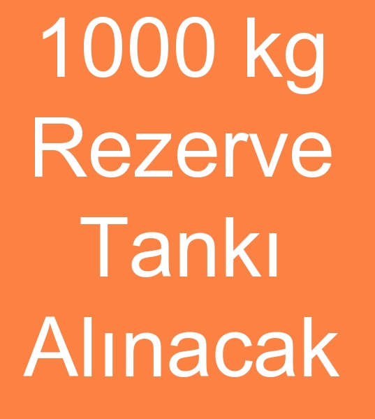 1000 kg rezerve tank arayanlar, 1000 kg Rezerve tank alcs