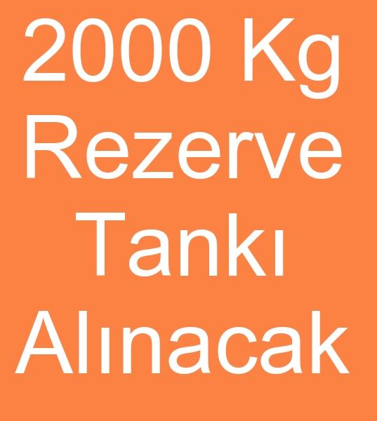 2000 kg rezerve tank arayanlar, 2000 kg Rezerve tank alcs