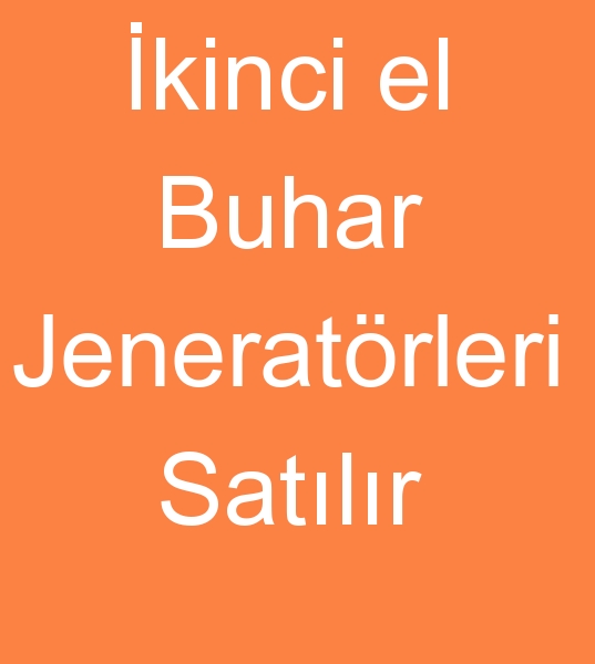 kinci el Buhar kazanlar satcs, Satlk buhar jeneratrleri