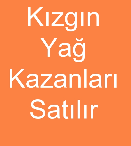 Kzgn ya kazanlar satcs, Satlk kzgn ya kazanlar