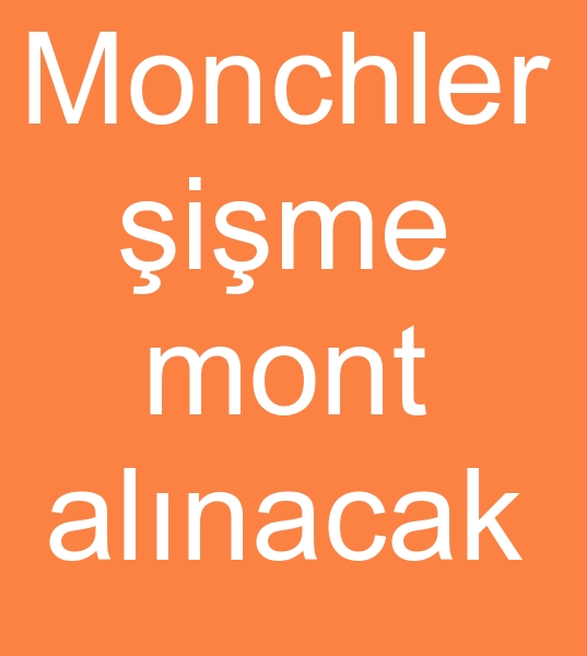 Monchler ime mont alnacak   Monchler erkek mont