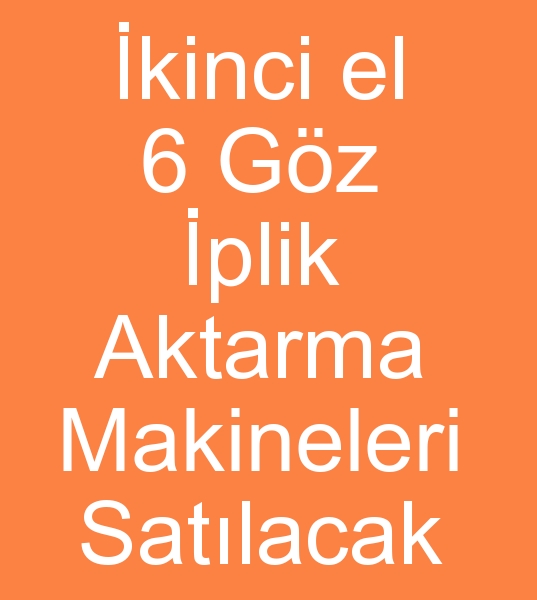 kinci el 6 kafa iplik aktarma makinesi, kinci el 6 kafa iplik aktarma makinalar, kinci el 6 kafa iplik aktarma makineleri