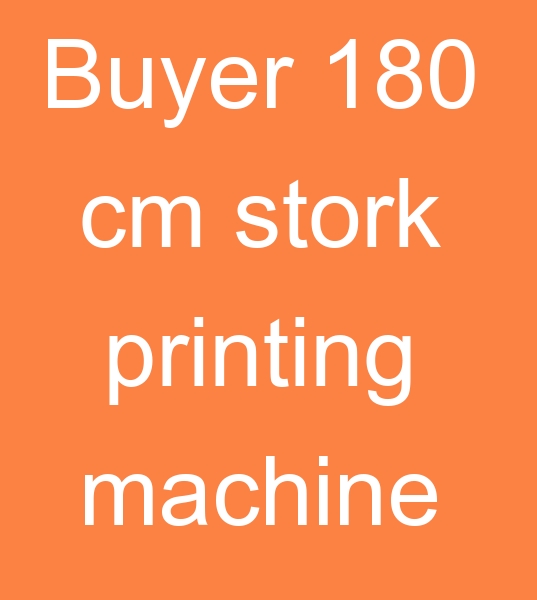buyer 180 cm stork printing machine, 180 cm stork printing machines buyer,
