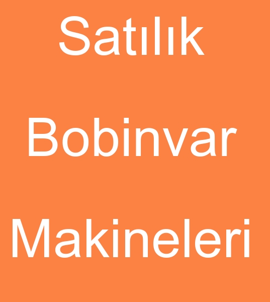  Satlk iplik bobinvar makinalar, Satlk iplik bobinvar makineleri,  