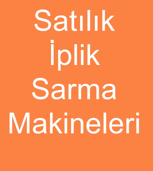 Satlk Milhan iplik sarma makinalar, Satlk milhan iplik bobinvar makineleri