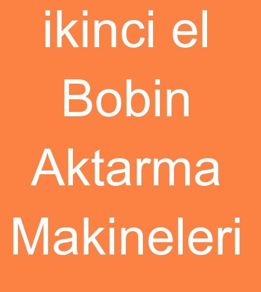 ikinci el bobin aktarma makinesi, ikinci el bobin aktarma makinalar, ikinci el bobin aktarma makineleri