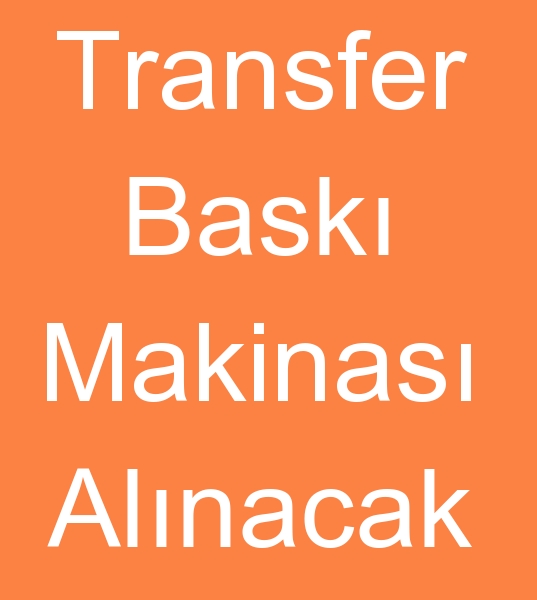 TRANSFER BASKI MAKNASI ALINACAKTIR<br><br>40X60 Cm Transfer bask makinas,  Tek kafa Transfer bask makinesi alnacaktrr<br><br>Tek kafa transfer bask makinalar satclarndan fiyat teklifi istiyoruz<br><br><br>Transfer bask makinalar alcs, Transfer bask makineleri alcs, 40X60 Cm Transfer bask presi, Transfer bask presleri alcs, Tek kafa transfer presleri alanlar, Tek kafa transfer presi alcs