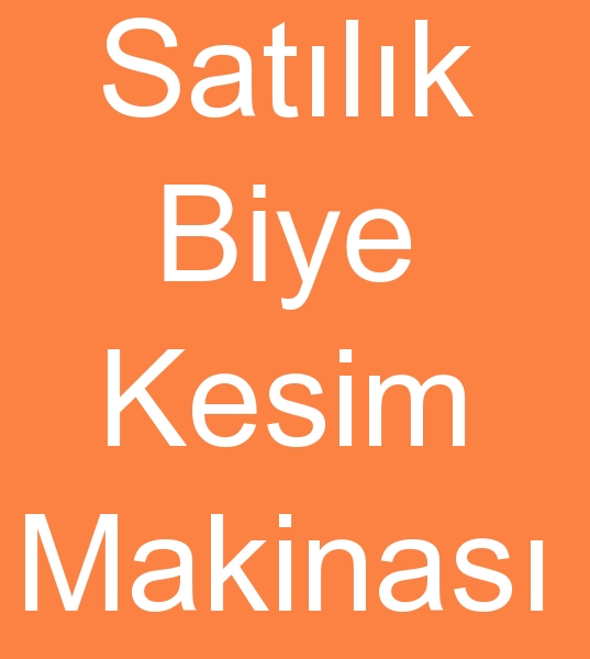 Satlk biye kesim makinas, Satlk biye kesim makinalar, Satlk biye kesim makinesi,