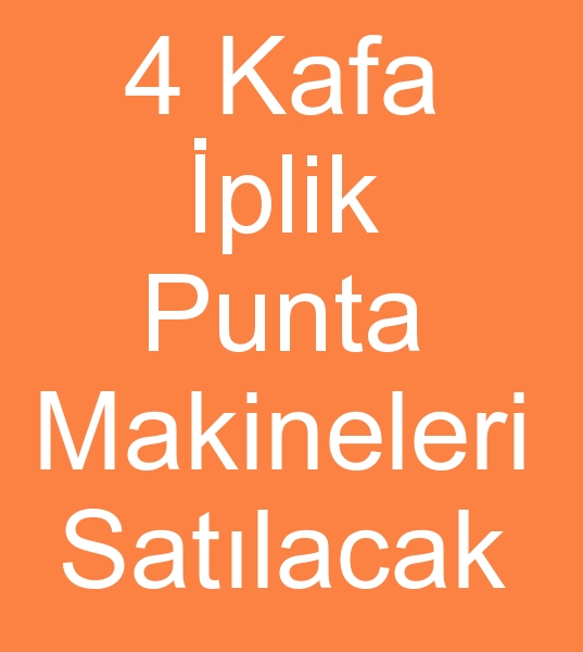 Satlk 4 gz iplik punta makineleri,   Satlk 4 kafal iplik punta makinesi, Satlk 4 kafal iplik punta makinas,