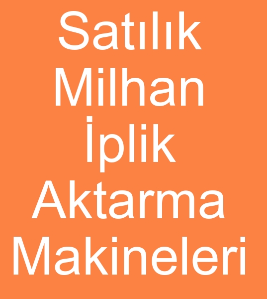   ikinci el Milhan plik aktarma makinalar, kinci el Milhan Bobinvar makineleri,