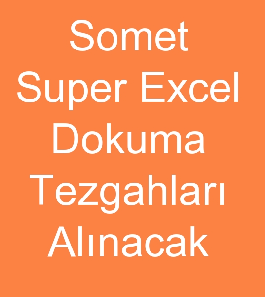 Somet Super Excel dokuma tezgah, Somet Super Excel dokum tezgahlar, Somet Super Excel dokuma makinas,