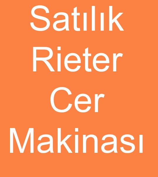 Satlk Rieter Cer makinesi, Satlk Rieter Cer makinalar, kinci el Rieter Cer makineleri,