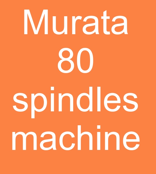  with 80 spindles each machine.<br><br><br>Murata Air Jet Vortex plik bkm makinas
