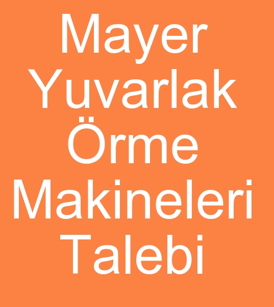 ikinci el Mayer rme makinalar mterisi, Mayer yuvarlak rme makinalar alcs, Hindistan Mayer rme makinalar mterisi