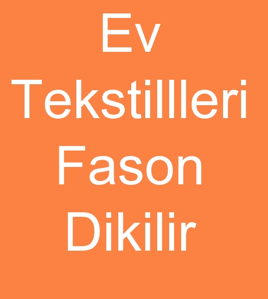 Uak ev tektili fasoncusu, Uak ev tekstili fason dikimcisi,