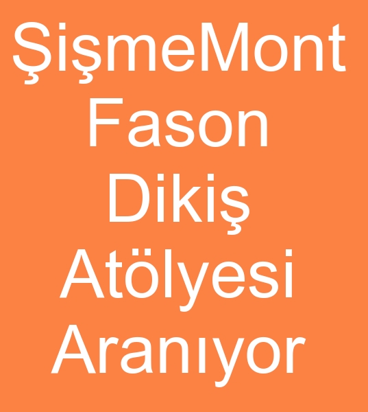 ime mont fason atlye arayanlar,  fason ime mont dikim ii verenler,