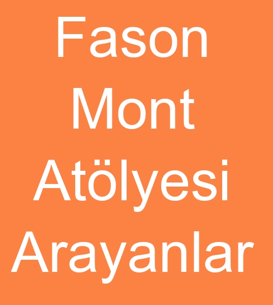  fason ime mont dikim ii verenler,  fason ime mont dikimcisi arayanlar