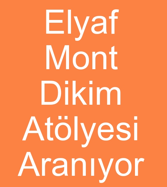  Fason Elyaf mont dikim ii verenler, Elyaf mont atlyesi arayanlar