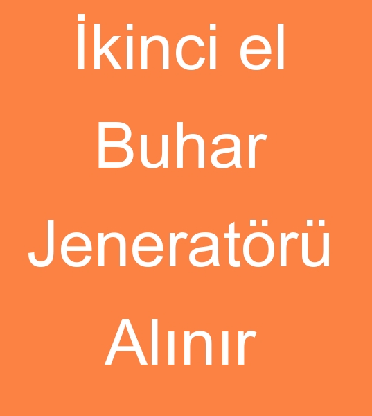 kinci el buhar jeneratrleri alanlar, kinci el buhar jeneratr alanlar, Satlk buhar jeneratleri alcs