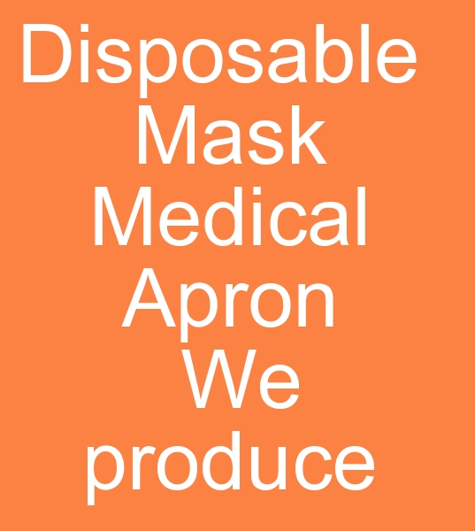 Disposable mask manufacturers in Turkey, disposable bag manufacturer in Turkey, medical gowns manufacturer in 