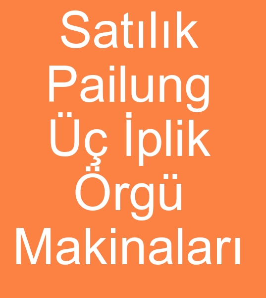 Satlk pailung rg makinalar, Satlk pailung  iplik rg makinalar,