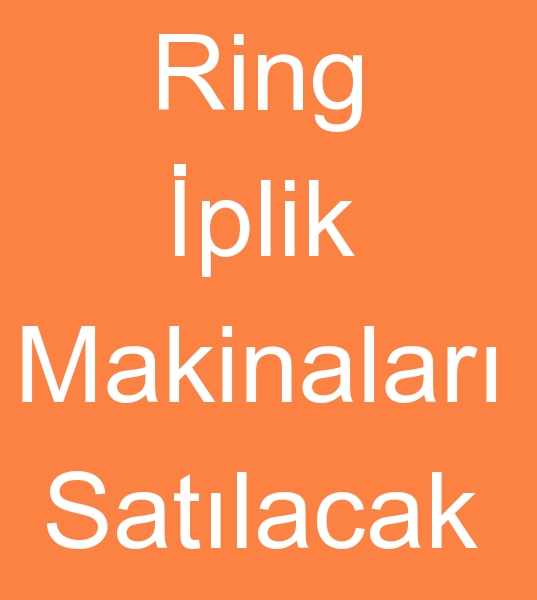  Satlk Ring iplik makinas, Satlk Ring iplik makineleri