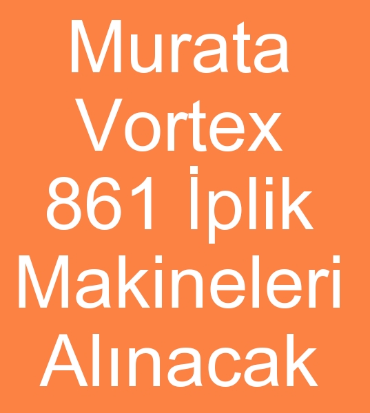  Have aneeds Vortex spinning 861 or. 870 - Autocoro Schlafhorst    +90 536 509 11 89 Whatsapp