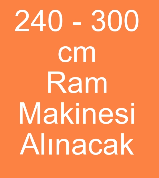 240 cm Ram makinas arayanlar, 300 cm Ram makinesi alcs, 